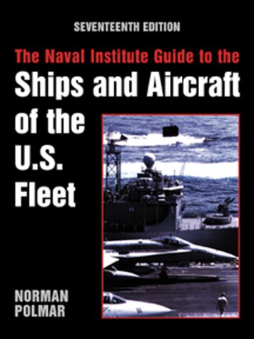 The Naval Institute Guide to the Ships and Aircraft of the U.S. Fleet (Naval Institute Guide to the Ships and Aircraft of the Us,Used