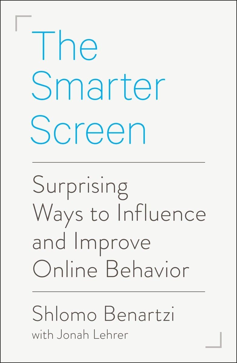 The Smarter Screen: Surprising Ways to Influence and Improve Online Behavior,Used