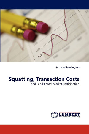 Squatting, Transaction Costs: and Land Rental Market Participation,Used
