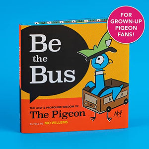 Be the Bus: The Lost & Profound Wisdom of The Pigeon,Used