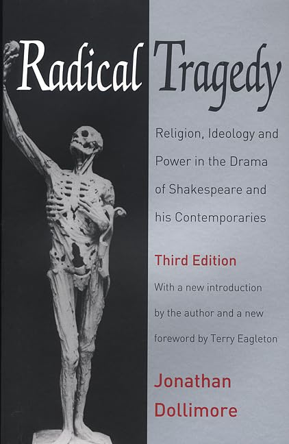 Radical Tragedy: Religion, Ideology And Power In The Drama Of Shakespeare And His Contemporaries,Used