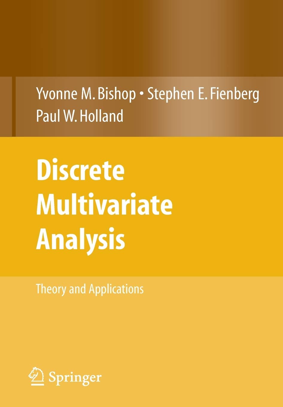 Discrete Multivariate Analysis: Theory And Practice,Used