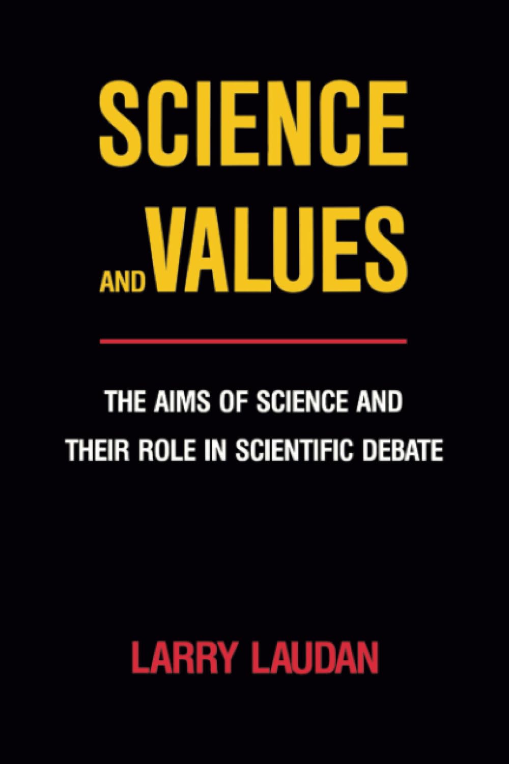 Science And Values: The Aims Of Science And Their Role In Scientific Debate (Pittsburgh Series In Philosophy And History Of Scie,New