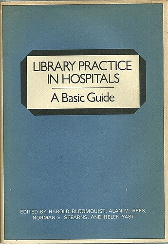 Library practice in hospitals;: A basic guide,Used