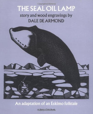 Seal Oil Lamp, The: An Adaptation of an Eskimo Folktale,Used