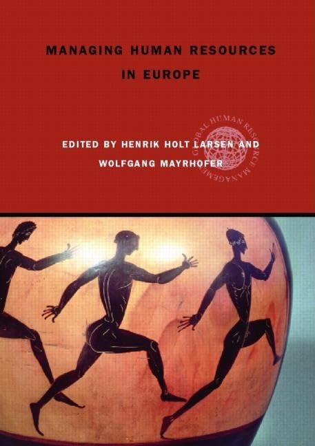 Managing Human Resources In Europe: A Thematic Approach (Global Hrm)