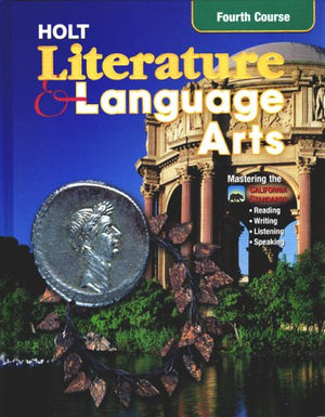 Holt Literature and Language Arts Fourth Course  California Edition: Mastering the California Standards,Used