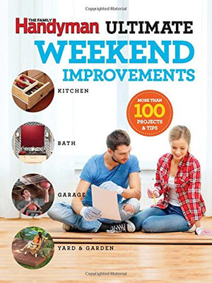 Family Handyman Ultimate Weekend Improvements (Family Handyman Ultimate Projects),Used