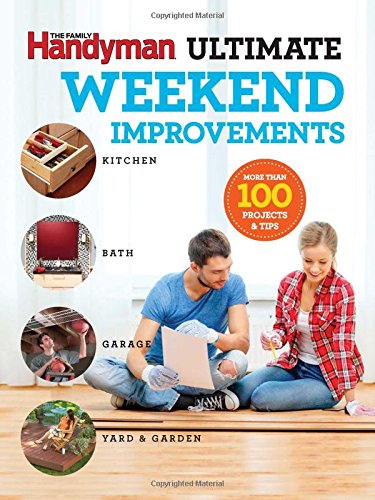 Family Handyman Ultimate Weekend Improvements (Family Handyman Ultimate Projects),Used