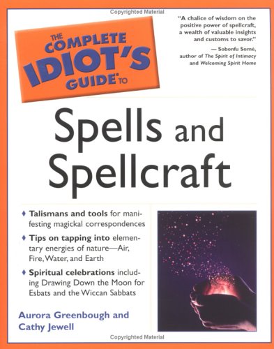 The Complete Idiot's Guide to Spells and Spellcraft,Used