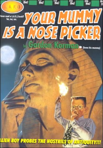 Your Mummy Is A Nose Picker (Nose Pickers, 3)
