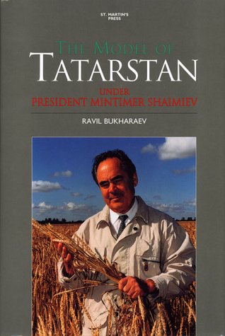 The Model of Tatarstan: Under President Mintimer Shaimiev,Used
