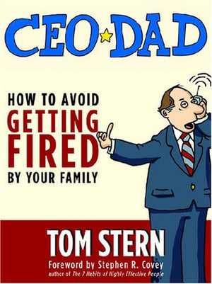 CEO Dad: How to Avoid Getting Fired by Your Family,Used