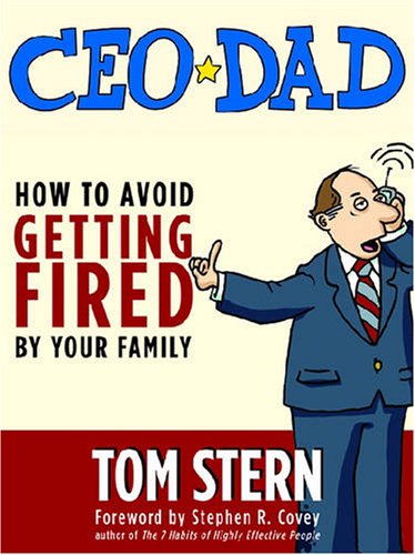 CEO Dad: How to Avoid Getting Fired by Your Family,Used