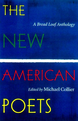 The New American Poets: A Bread Loaf Anthology,New