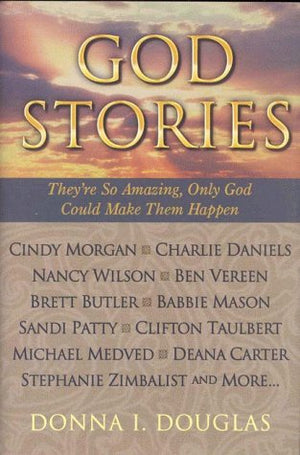God Stories: They're So Amazing, Only God Could Make Them Happen,Used