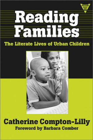 Reading Families: The Literate Lives of Urban Children (Practitioner Inquiry Series),New