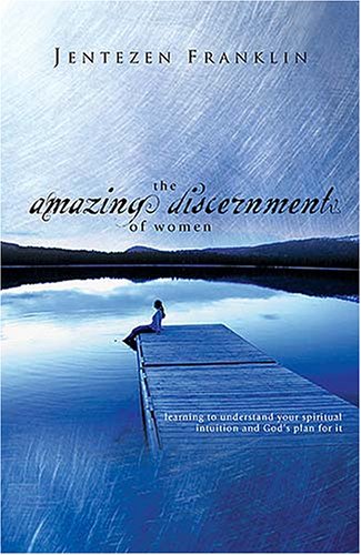 The Amazing Discernment of Women: Learning to Understand Your Spiritual Intuition And God's Plan for It,Used