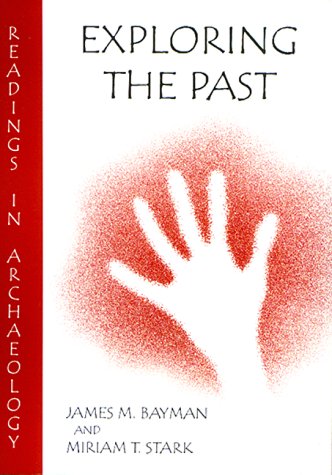 Exploring the Past: Readings in Archaeology,Used