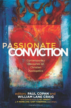 Passionate Conviction: Contemporary Discourses On Christian Apologetics,Used