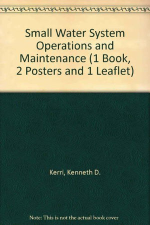 Small Water System Operation and Maintenance (1 Book, 2 Posters and 1 Leaflet),Used