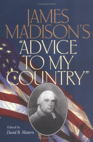 James Madison'S 'Advice To My Country',Used