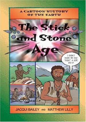 Stick and Stone Age, The (Cartoon History of the Earth),Used