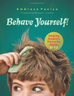 Behave Yourself! Helping Students Plan to Do Better,New