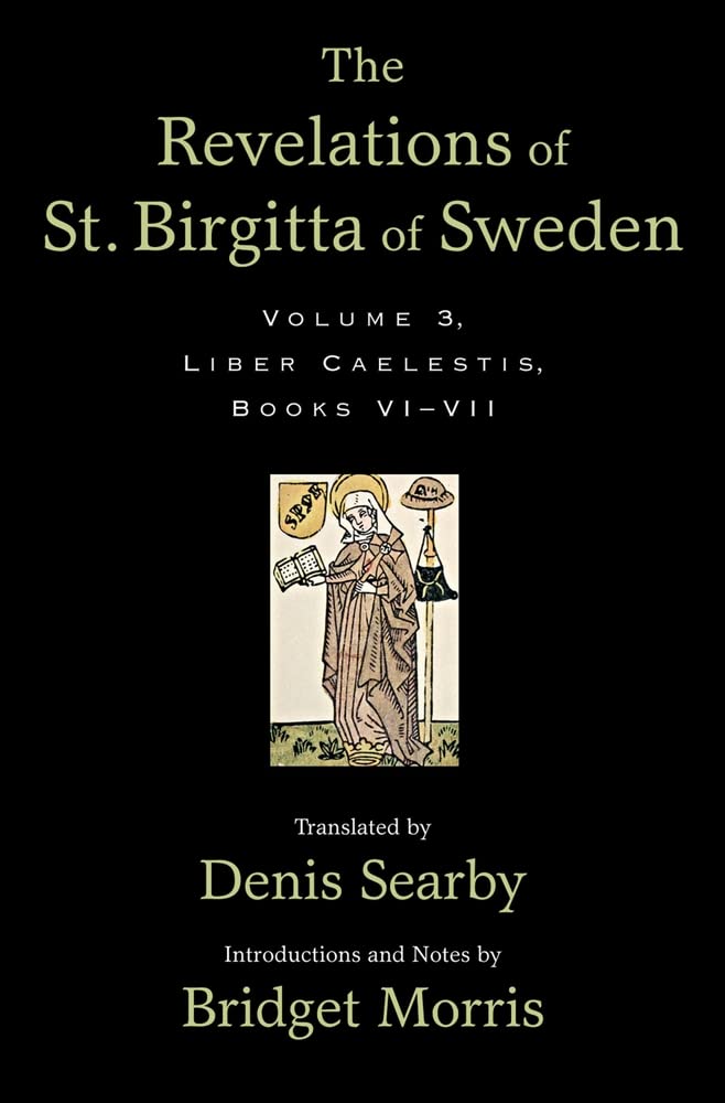The Revelations of St. Birgitta of Sweden, Volume 3: Liber Caelestis, Books VIVII,Used