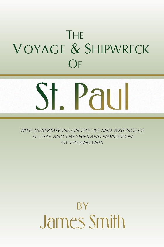 The Voyage and Shipwreck of St. Paul: Fourth Edition, Revised and Corrected,New