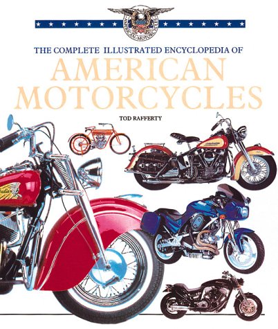 The Complete Illustrated Encyclopedia of American Motorcycles,Used