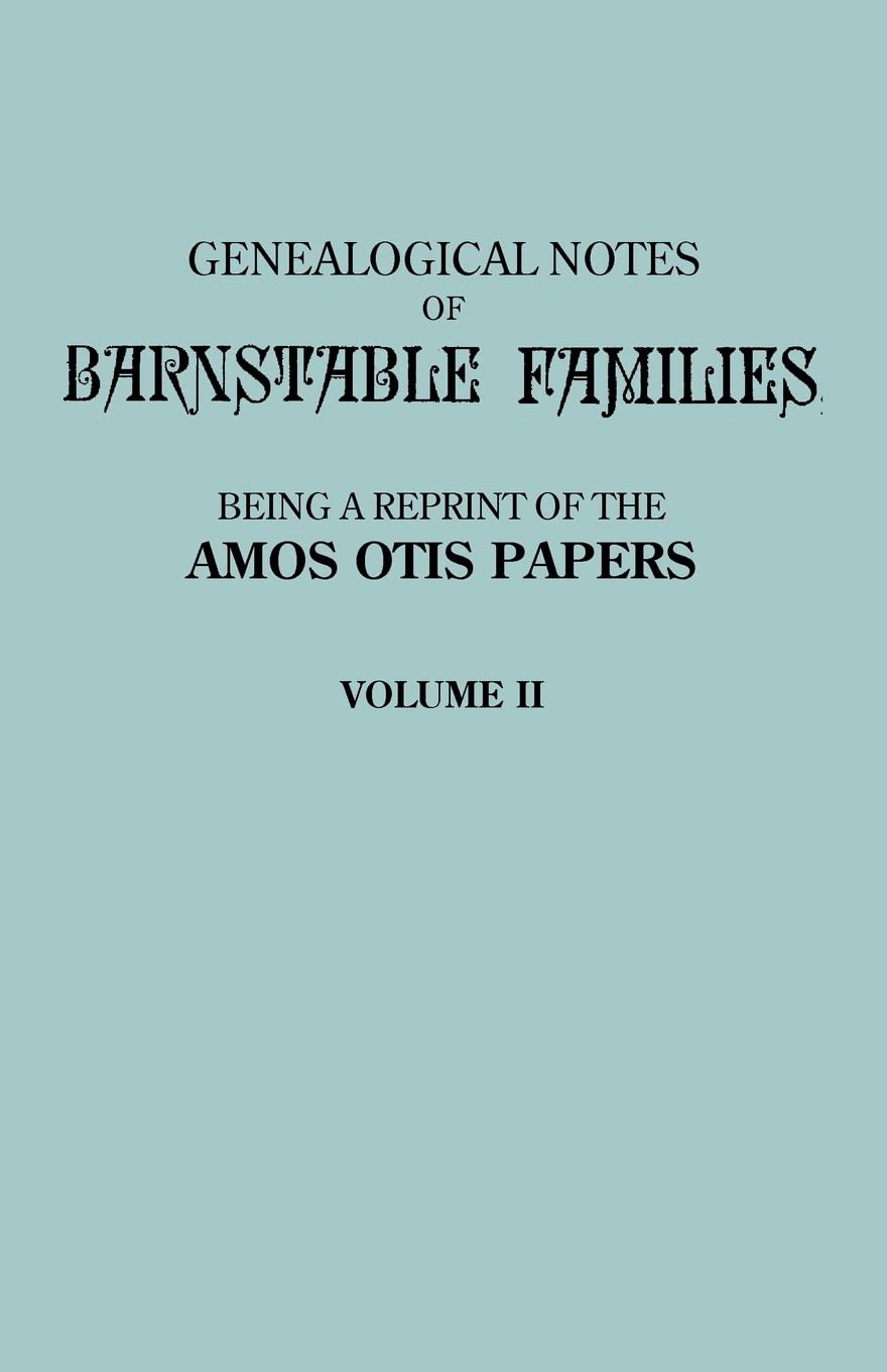 Genealogical Notes of Barnstable Families. Volume II [Massachusetts],Used