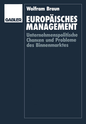 Europisches Management: Unternehmenspolitische Chancen und Probleme des Binnenmarktes (German Edition),Used