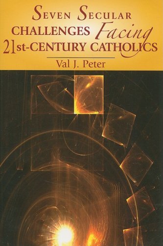 Seven Secular Challenges Facing 21St Century Catholics,Used