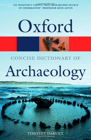 The Concise Oxford Dictionary of Archaeology (Oxford Quick Reference),Used