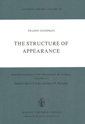 The Structure of Appearance (Boston Studies in the Philosophy and History of Science, 53),New
