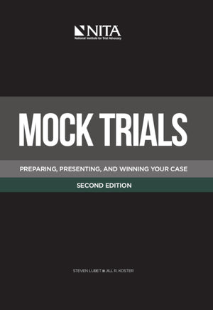 Mock Trials: Preparing, Presenting, and Winning Your CaseSecond Edition (NITA),Used