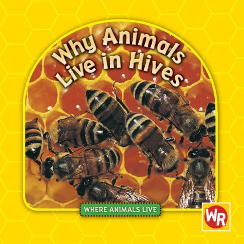 Why Animals Live in Hives (Where Animals Live),Used