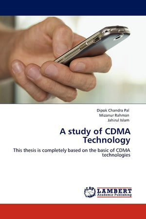 A study of CDMA Technology: This thesis is completely based on the basic of CDMA technologies,Used