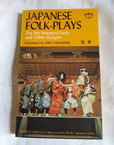 Japanese Folk Plays: The Ink Smeared Lady and Other Kyogen,Used