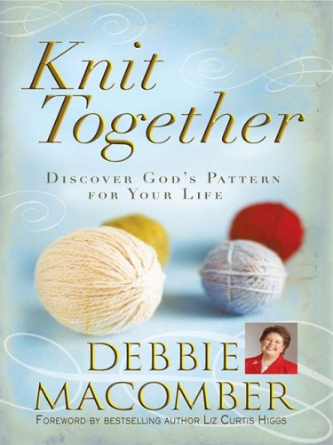 Knit Together: Discover God's Pattern for Your Life (Thorndike Press Large Print Inspirational Series),Used