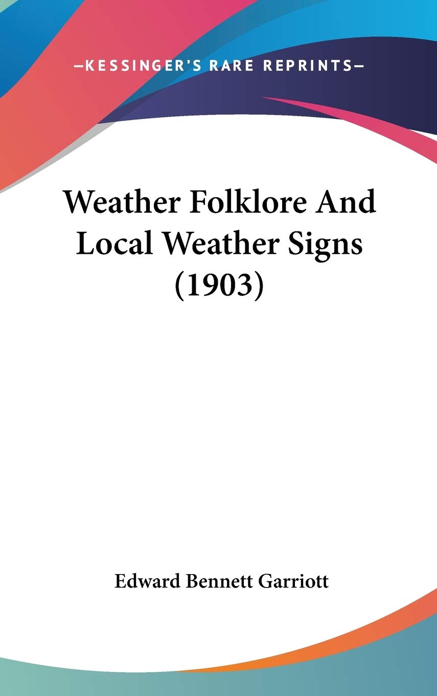 Weather Folklore And Local Weather Signs (1903),New