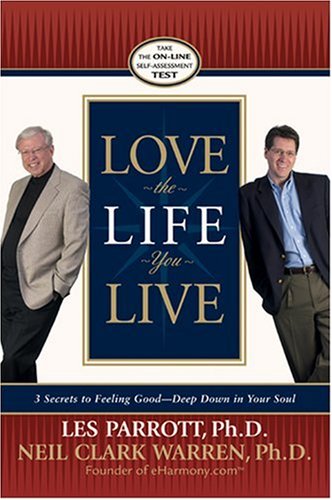Love The Life You Live: 3 Secrets To Feeling Gooddeep Down In Your Soul-new