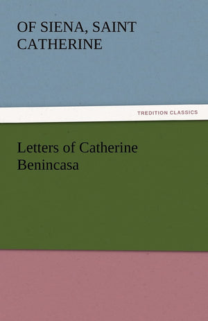 Letters of Catherine Benincasa,Used