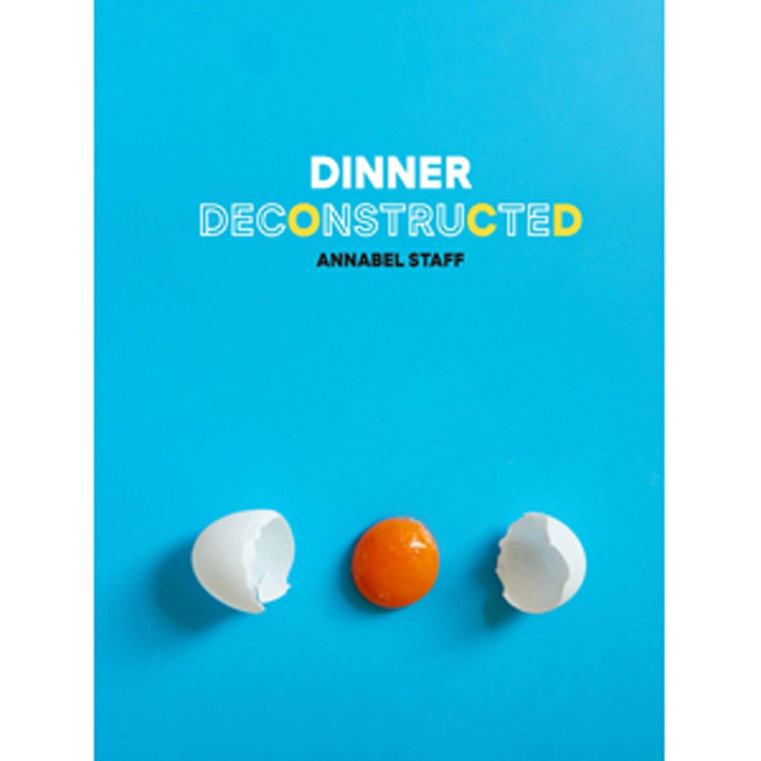Dinner Deconstructed: 35 Recipes from Scratch,Used