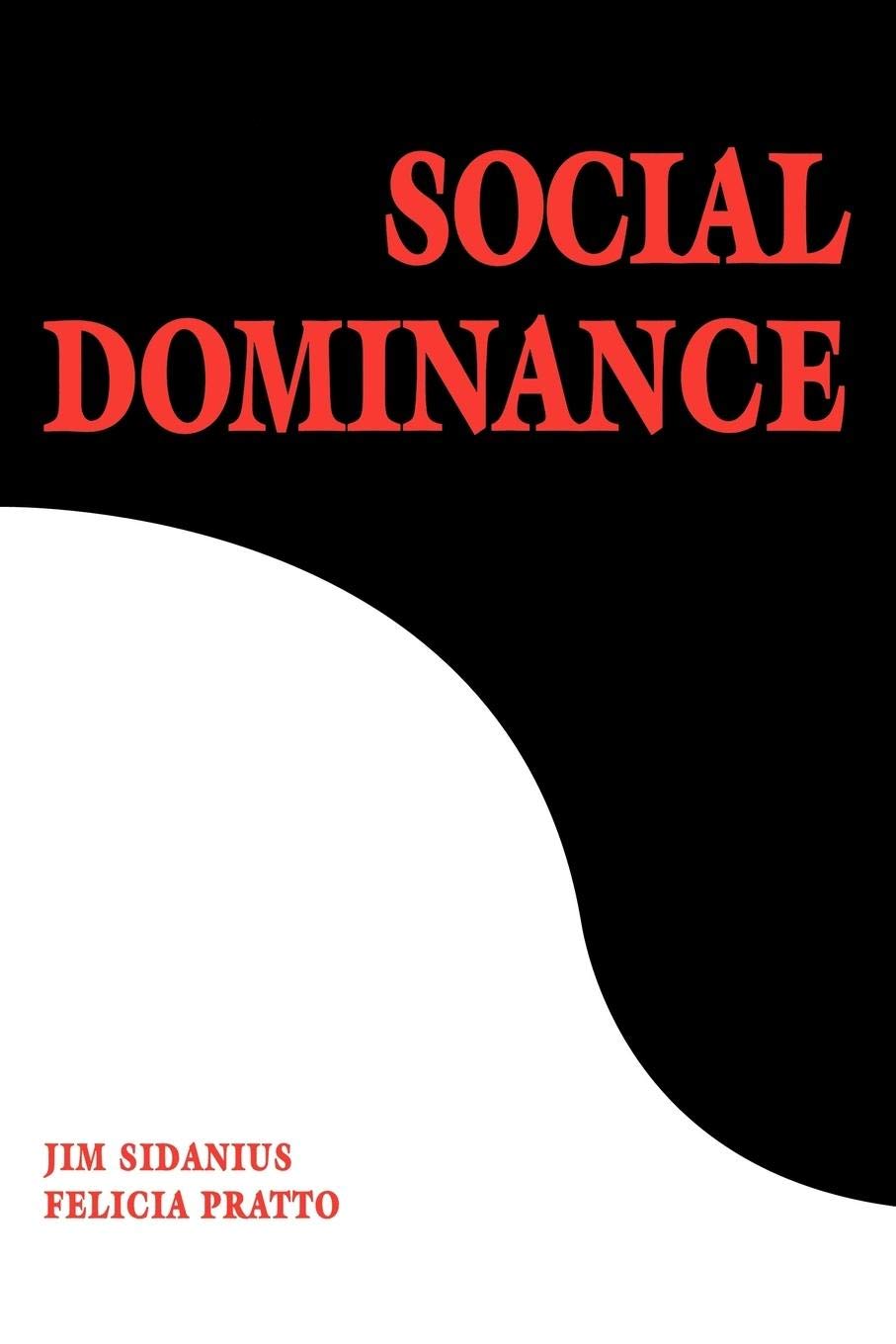 Social Dominance: An Intergroup Theory of Social Hierarchy and Oppression,Used