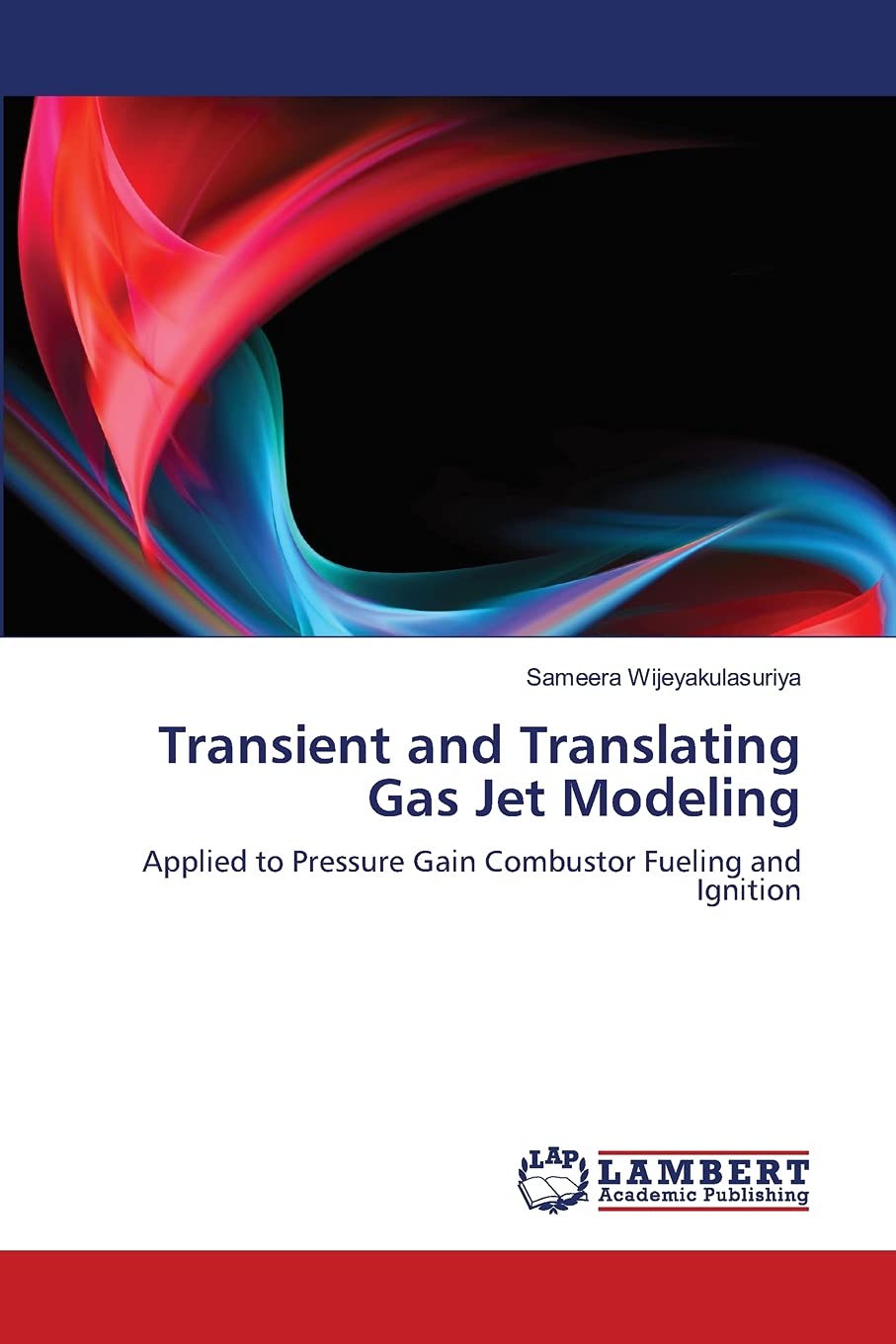 Transient and Translating Gas Jet Modeling: Applied to Pressure Gain Combustor Fueling and Ignition,Used