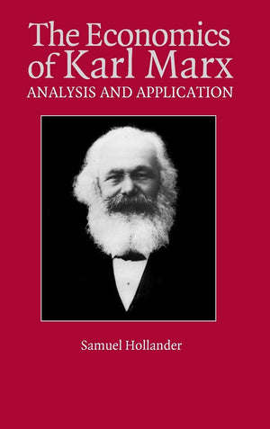 The Economics of Karl Marx: Analysis and Application (Historical Perspectives on Modern Economics),Used