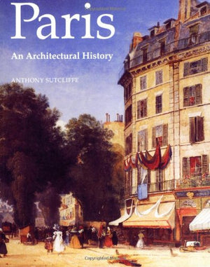 Paris: An Architectural History,Used