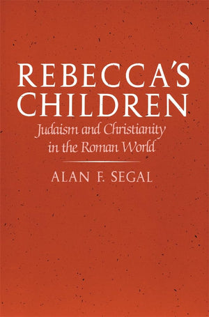 Rebeccas Children: Judaism And Christianity In The Roman World,New